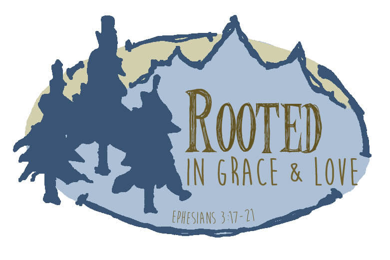 Rooted in Grace and Love